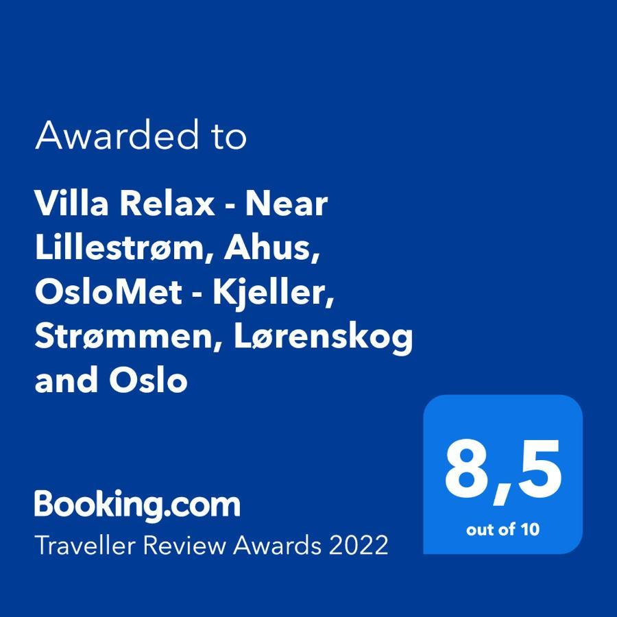 Villa Relax - Near Lillestrom, Ahus, Oslomet - Kjeller, Strommen, Lorenskog And Oslo Bagian luar foto